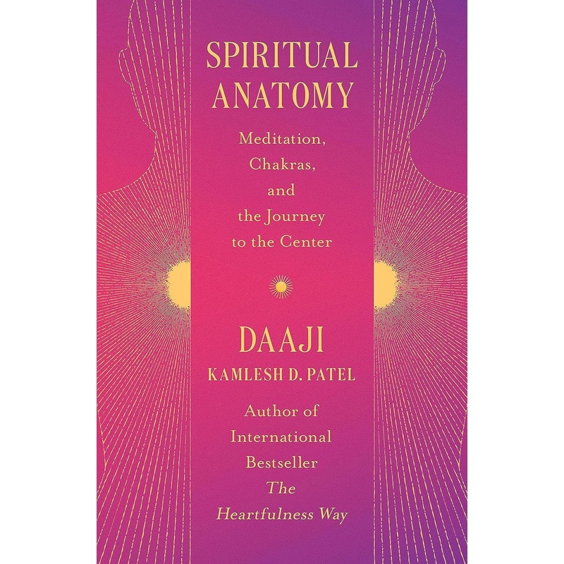 Spiritual Anatomy: Meditation, Chakras, and the Journey to the Center Hardcover