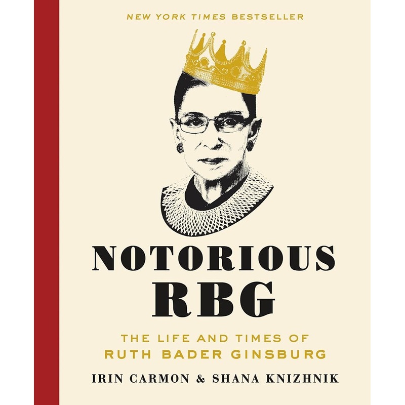 Notorious RBG: The Life and Times of Ruth Bader Ginsburg