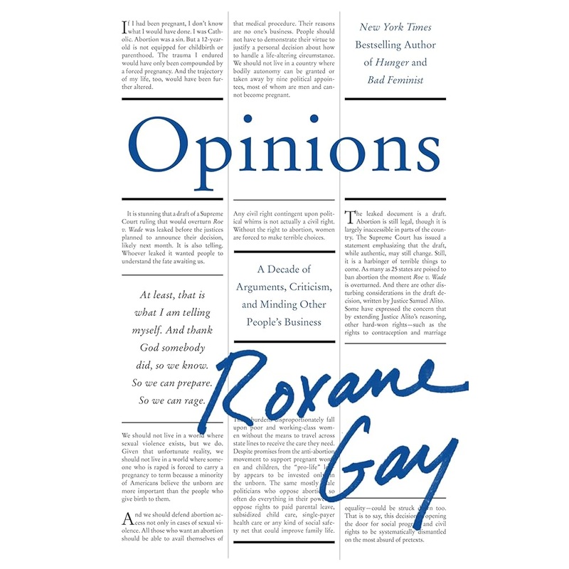 Opinions: A Decade of Arguments, Criticism, and Minding Other People’s Business