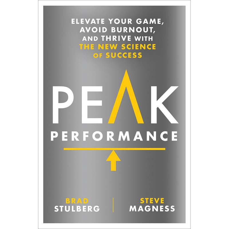 Peak Performance: Elevate Your Game, Avoid Burnout, and Thrive with the New Science of Success *Signed by Steve Magness*