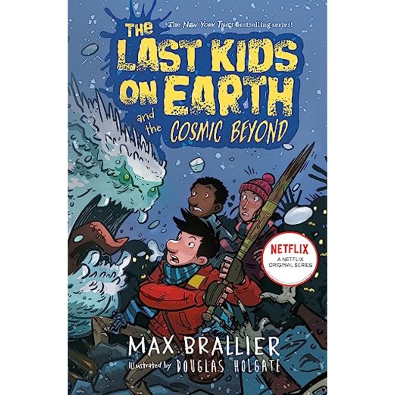 The Last Kids on Earth and the Cosmic Beyond- Book 4