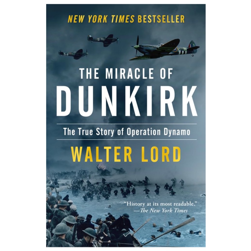 The Miracle of Dunkirk: The True Story of Operation Dynamo