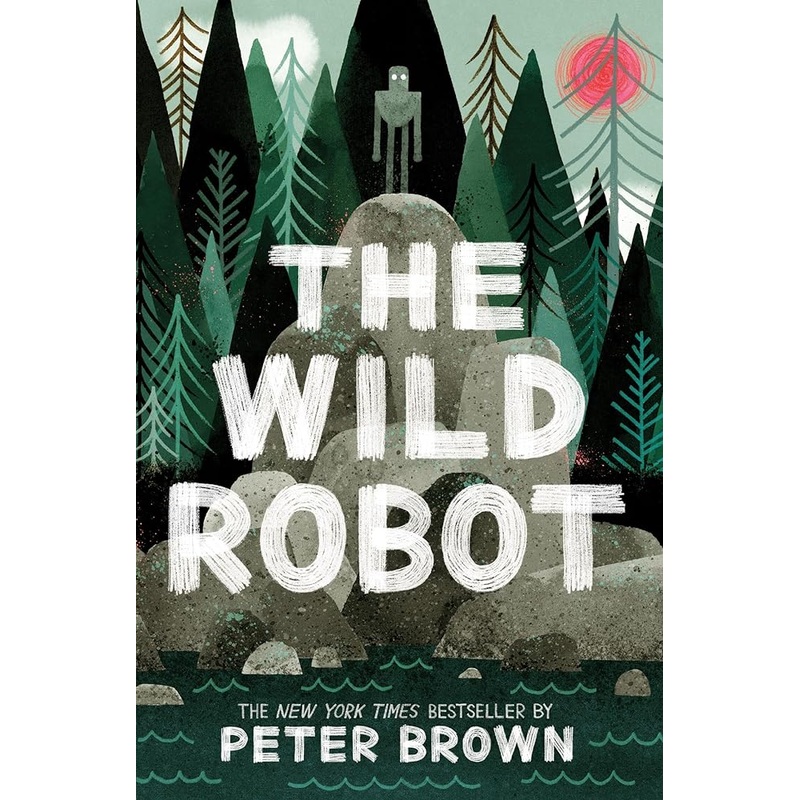 The Wild Robot (Volume 1) (The Wild Robot, 1) by Peter Brown