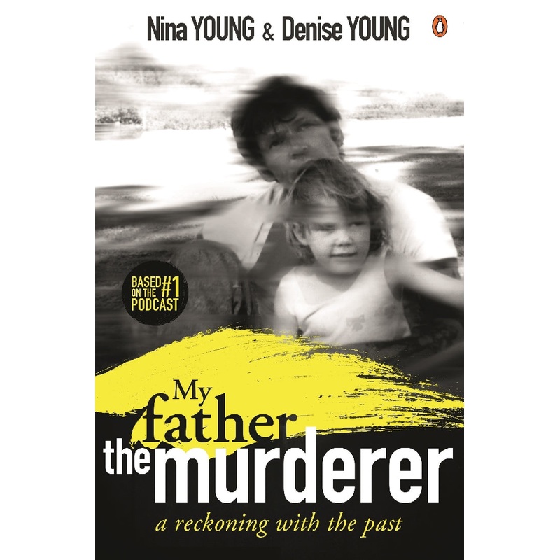 MY FATHER THE MURDERER