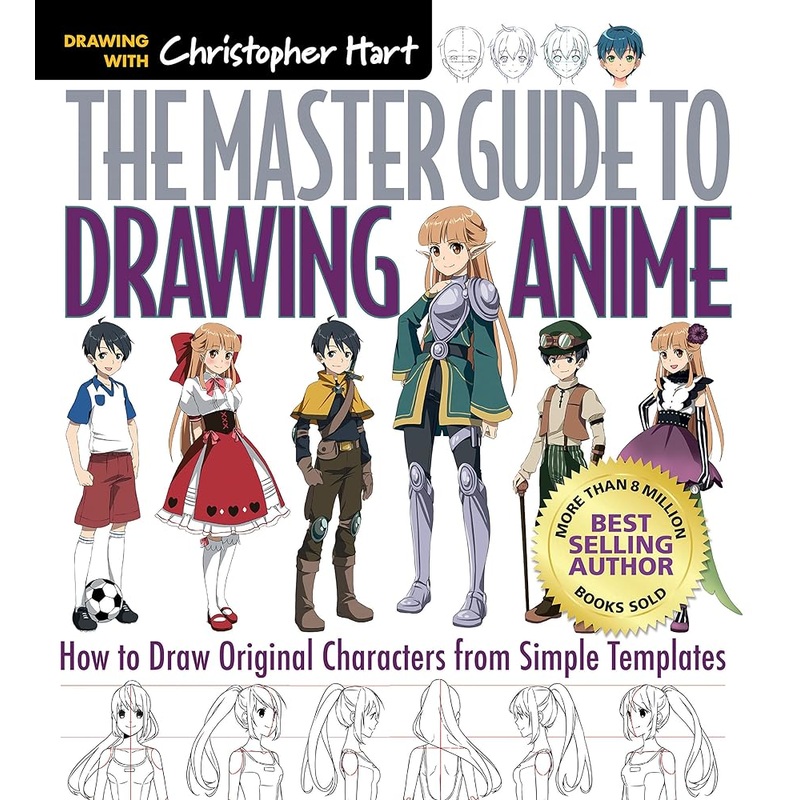 The Master Guide to Drawing Anime: How to Draw Original Characters from Simple Templates  A How to Draw Anime / Manga Books Series (Volume 1)