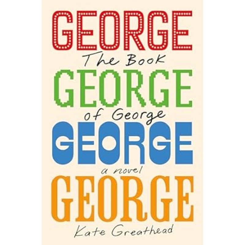The Book of George: A Novel by Kate Greathead