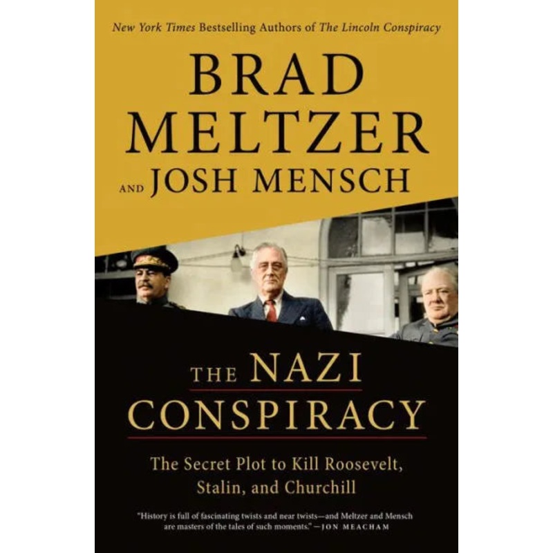The Nazi Conspiracy: The Secret Plot to Kill Roosevelt, Stalin, and Churchill Hardcover