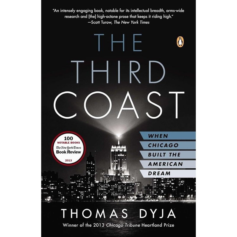 The Third Coast: When Chicago Built the American Dream