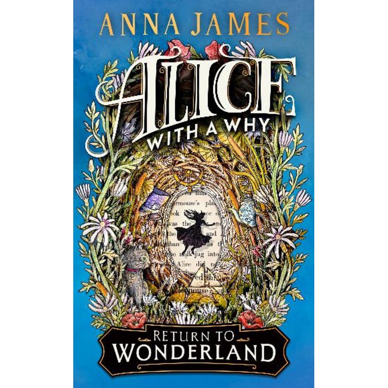 ALICE WITH A WHY: RETURN TO WONDERLAND