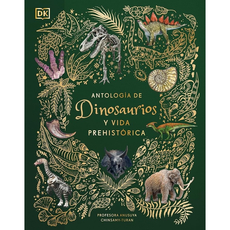 Antologa de dinosaurios y vida prehistrica (Dinosaurs and Other Prehistoric Life) (DK Children’s Anthologies) (Spanish Edition)
