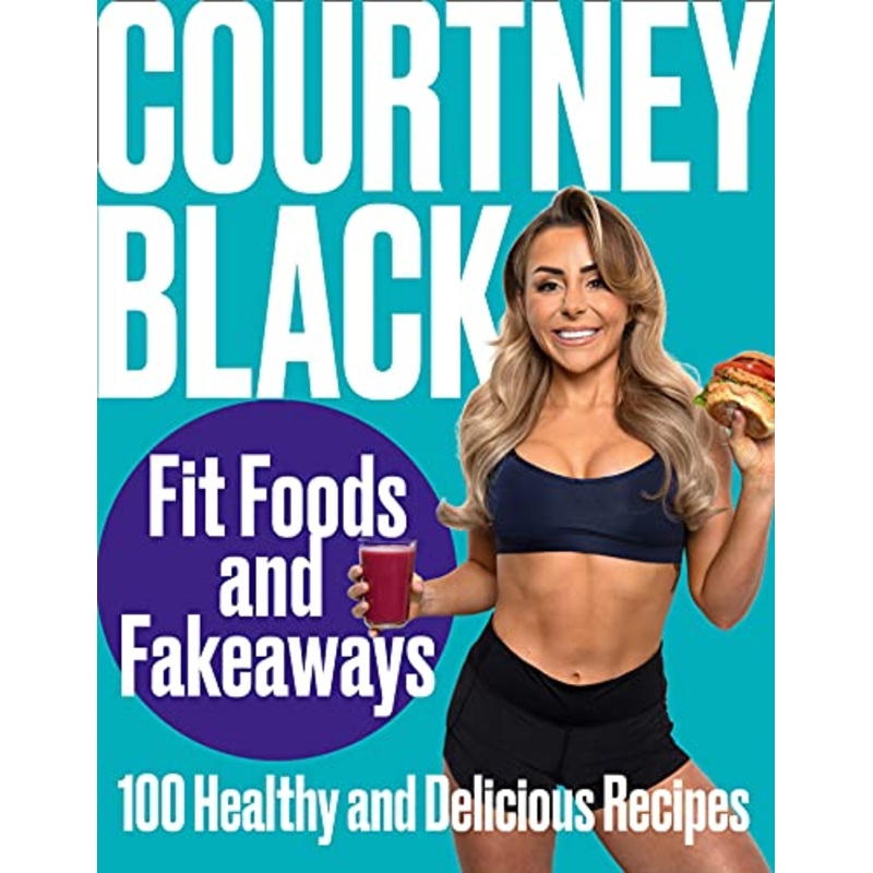 Fit Foods and Fakeaways: 2021s Healthy Cookbook Packed with Easy Recipes, Meal Prep Ideas, Plant-Based Options & Cooking Tips for Healthy Living
