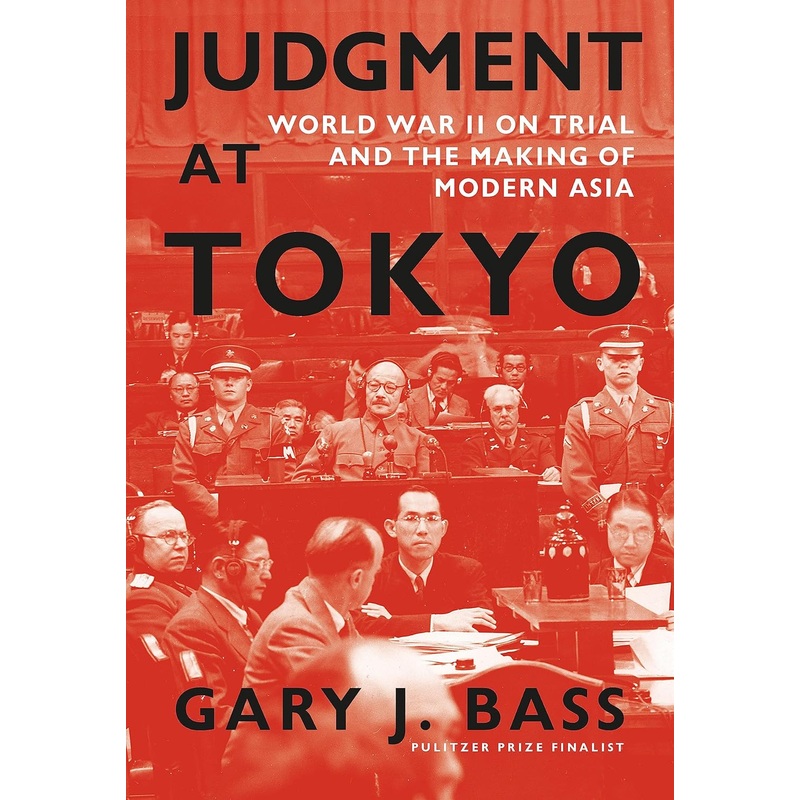 Judgment at Tokyo: World War II on Trial and the Making of Modern Asia Hardcover