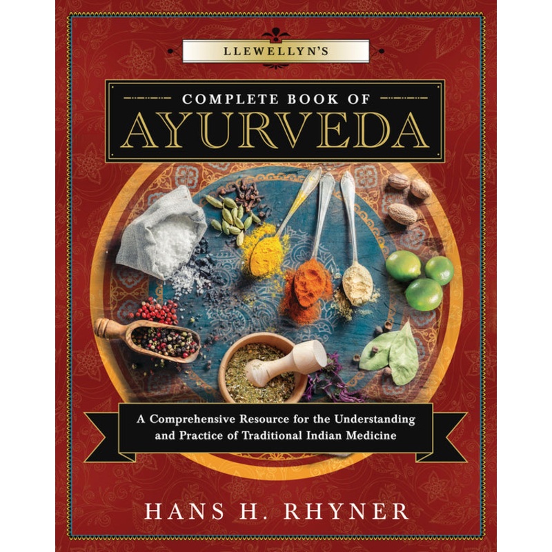 Llewellyn’s Complete Book Of Ayurveda