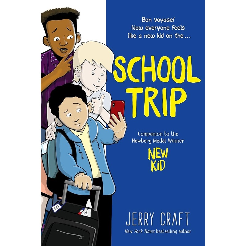 School Trip: A Graphic Novel (The New Kid)