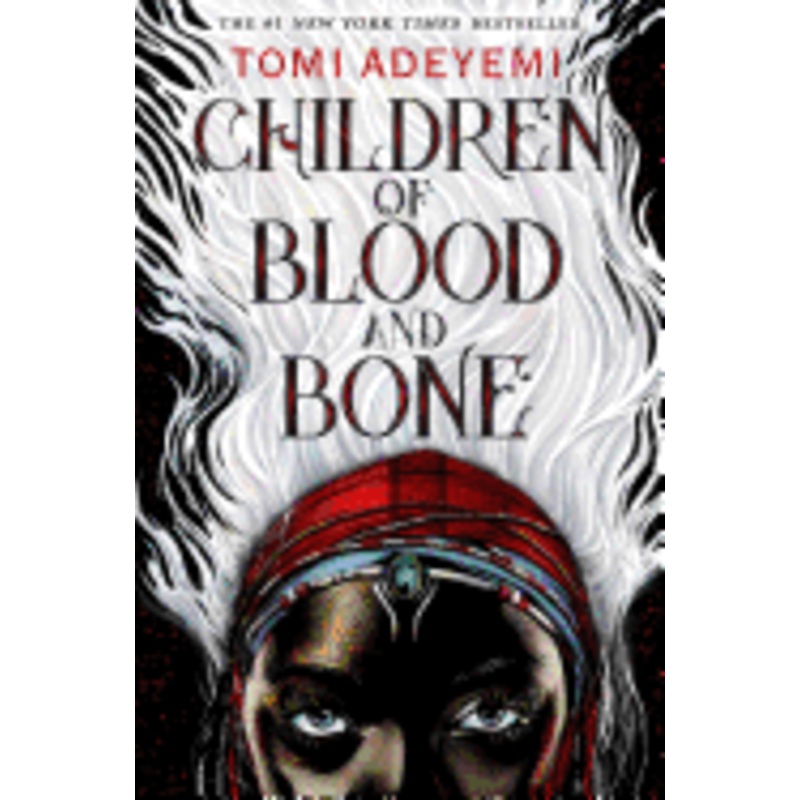 Children of Blood and Bone (Legacy of Orisha #1)