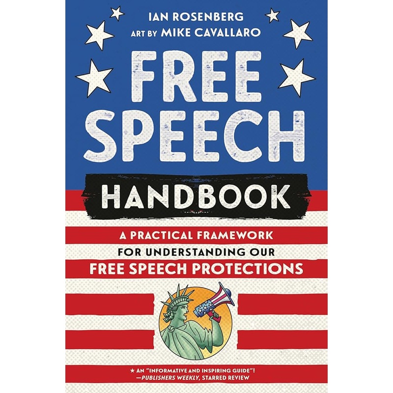 Free Speech Handbook: A Practical Framework for Understanding Our Free Speech Protections