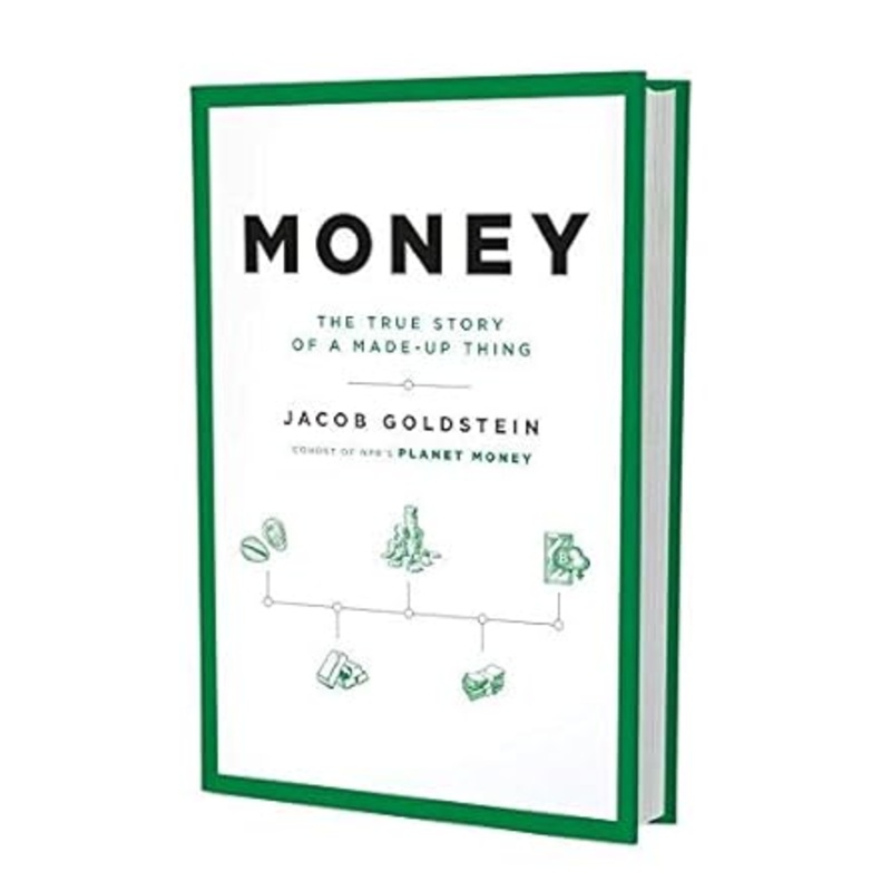 Money: The True Story of a Made-Up Thing