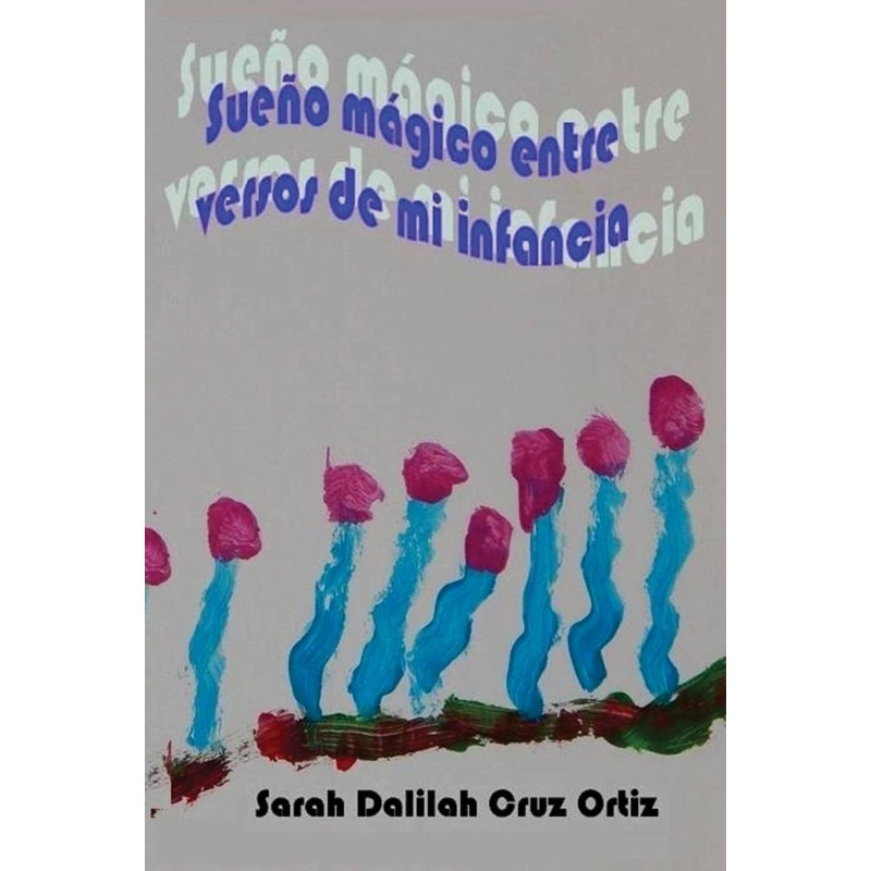 SUENO MAGICO ENTRE VERSOS DE MI INFANCIA