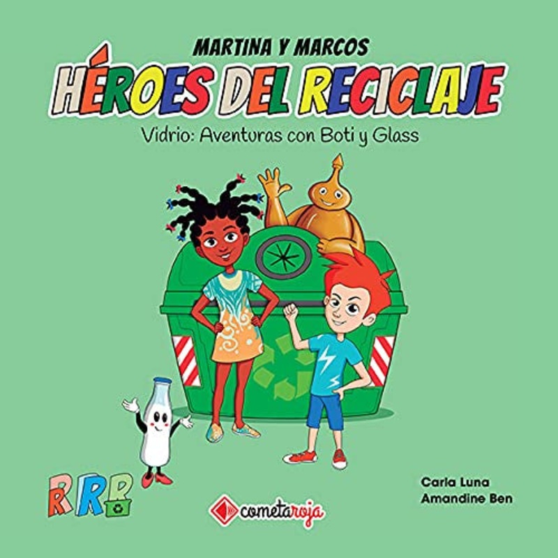 Vidrio: Aventuras con Boti y Glass (Hroes del Reciclaje)