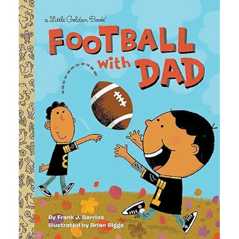 Football With Dad: A Book for Dads and Kids (Little Golden Book)