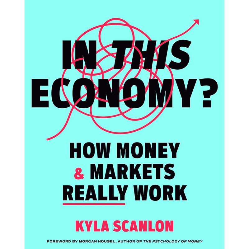 In This Economy?: How Money & Markets Really Work Hardcover