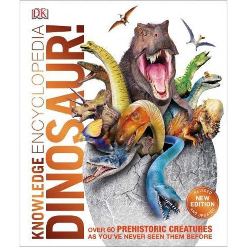 Knowledge Encyclopedia Dinosaur – Over 60 Prehistoric Creatures As You Have Never Seen Them Before