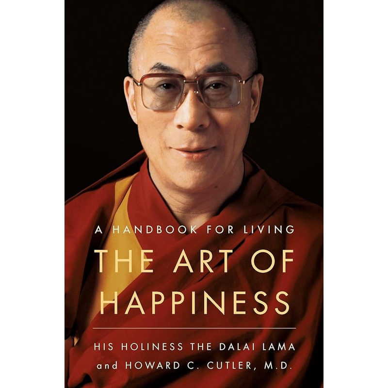 The Art of Happiness: A Handbook for Living