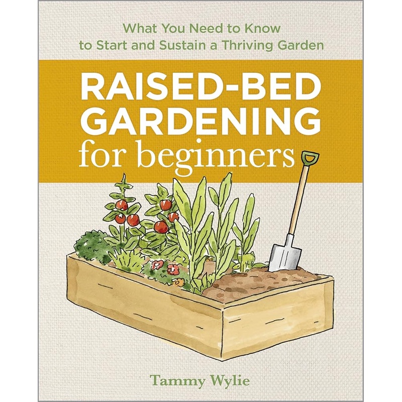 Raised-Bed Gardening for Beginners: Your Guide to Growing Sustainability and Self-Sufficiency