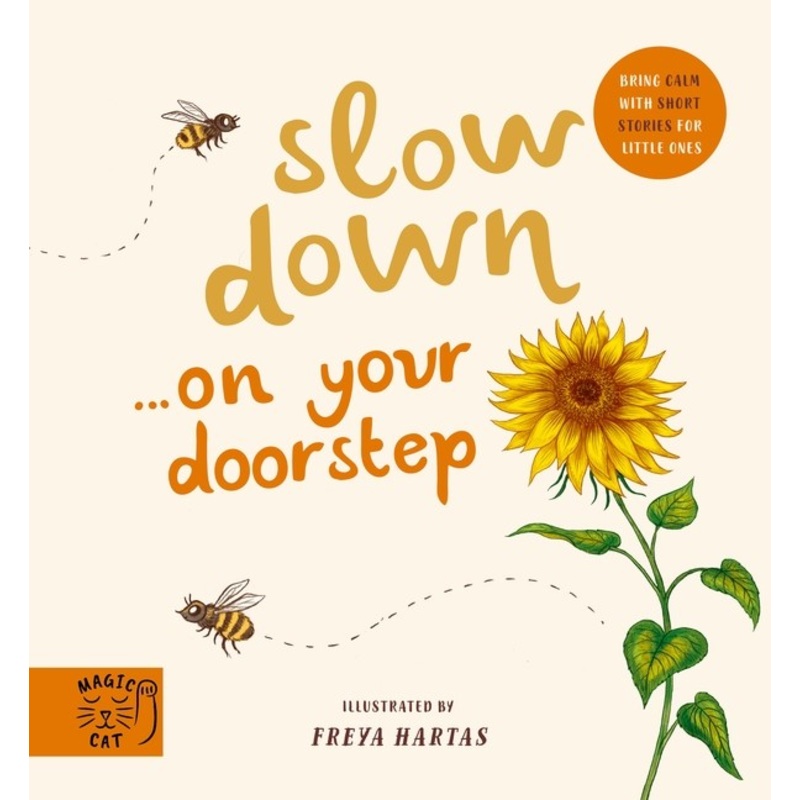 SLOW DOWN…..ON YOUR DOORSTEP