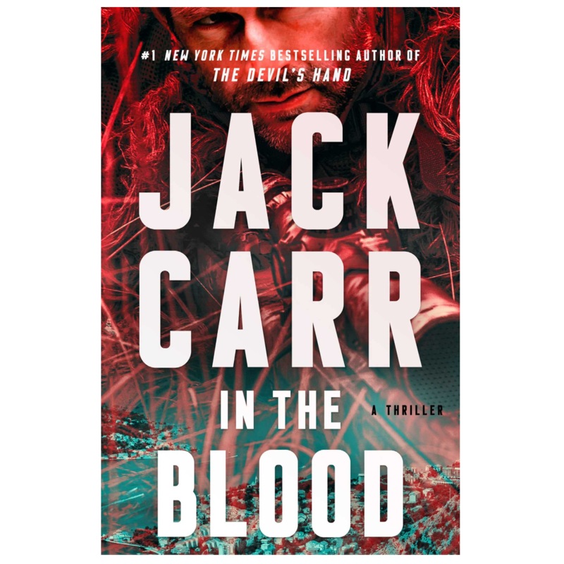 In the Blood: A Thriller (volume 5) *Signed by Jack Carr*