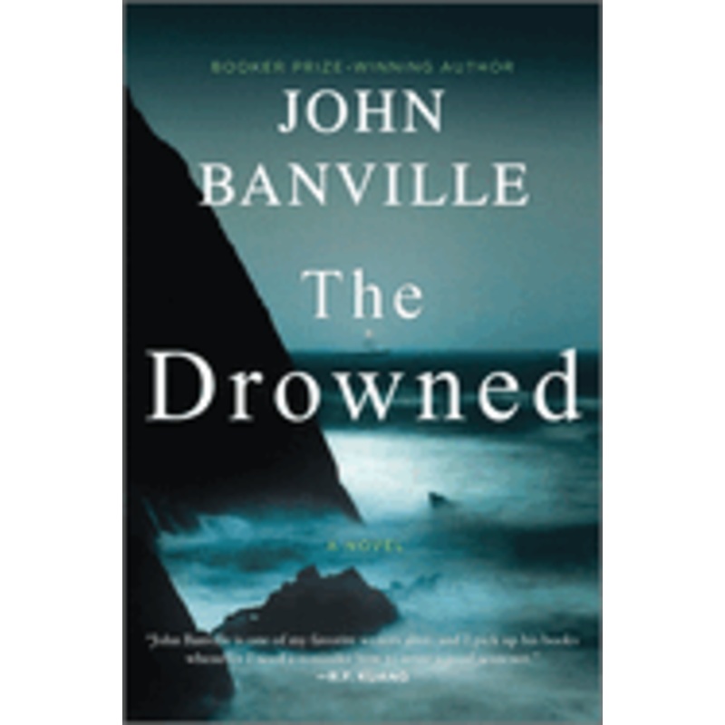 The Drowned: A Novel, Strafford and Quirke Book 4 by John Banville