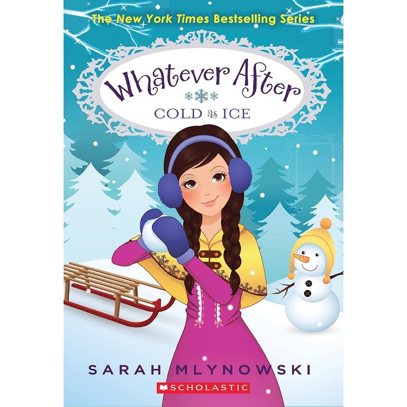 Cold As Ice (Whatever After #6) (6) by Sarah Mlynowski