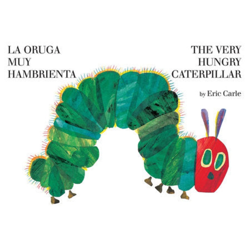 La oruga muy hambrienta/The Very Hungry Caterpillar