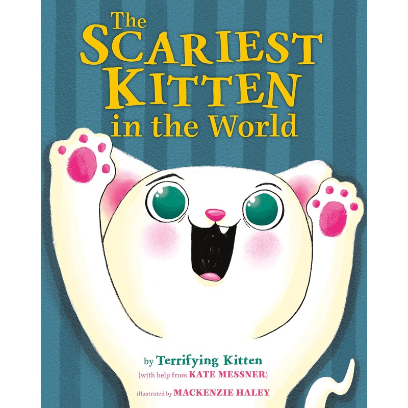 The Scariest Kitten in the World Hardcover