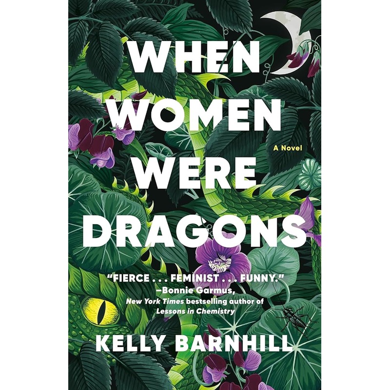 When Women Were Dragons: A Novel