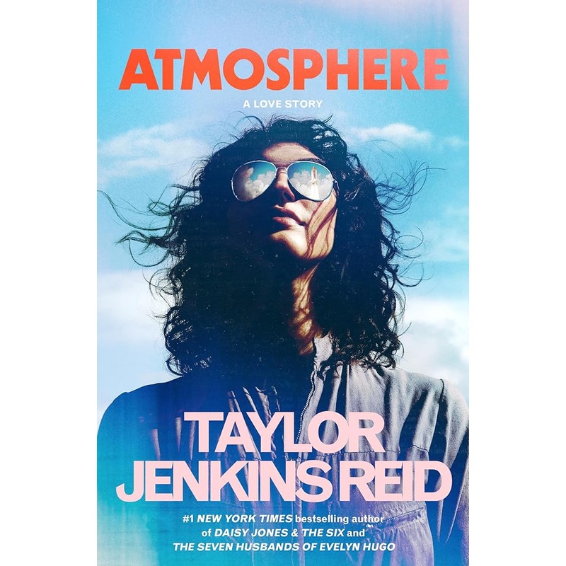 Atmosphere: A Love Story by Taylor Jenkins Reid