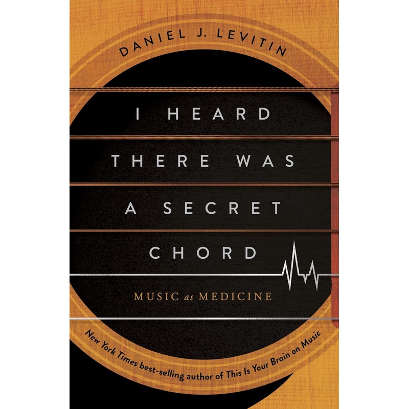 I Heard There Was a Secret Chord: Music as Medicine Hardcover