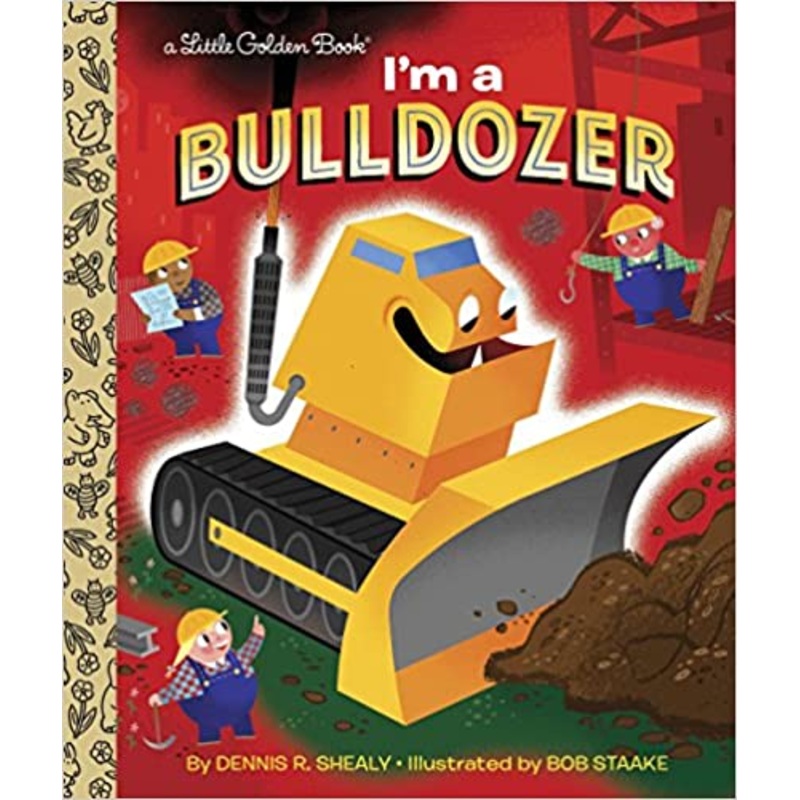 I’m a Bulldozer (Little Golden Book)