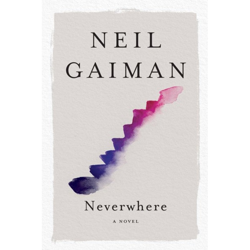 Neverwhere : A Novel