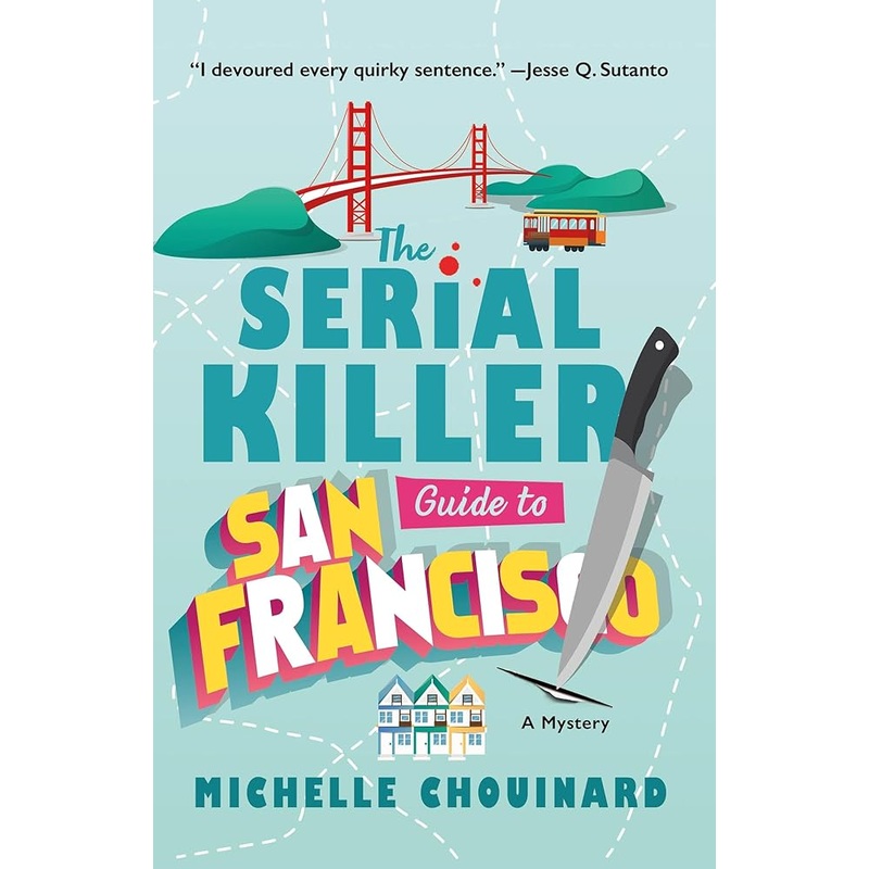 The Serial Killer Guide to San Francisco: A Mystery