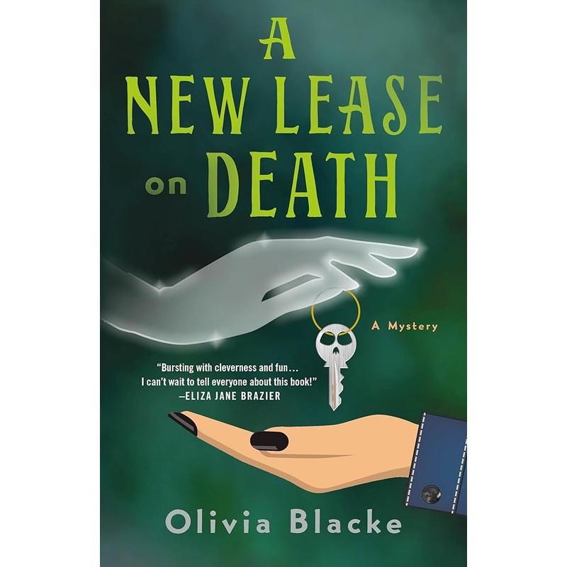 A New Lease on Death: A Mystery by Olivia Blacke