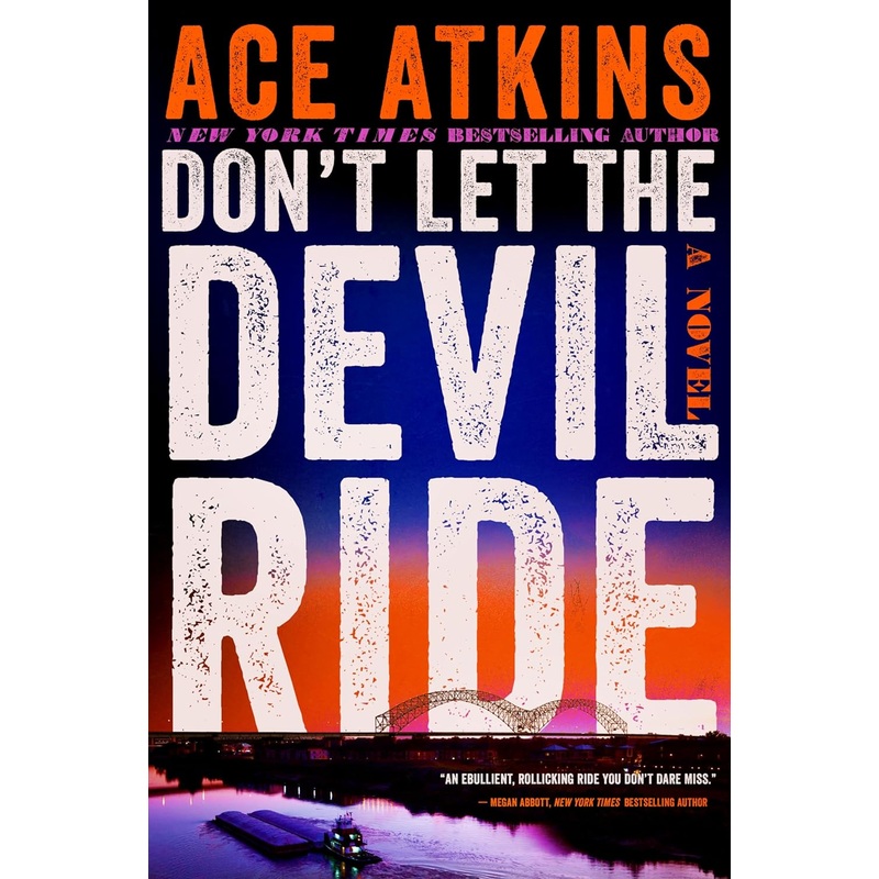 Don’t Let the Devil Ride: A Novel Hardcover