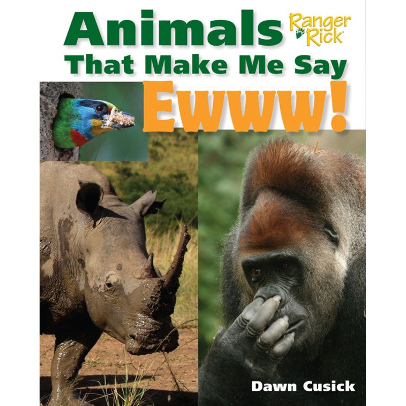 Animals That Make Me Say Ewwww!