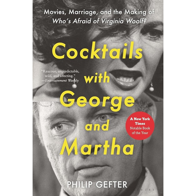 Cocktails with George and Martha: Movies, Marriage, and the Making of Whos Afraid of Virginia Woolf?