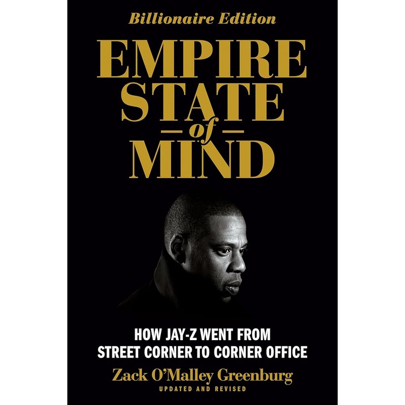 Empire State of Mind: How Jay Z Went from Street Corner to Corner Office, Revised Edition