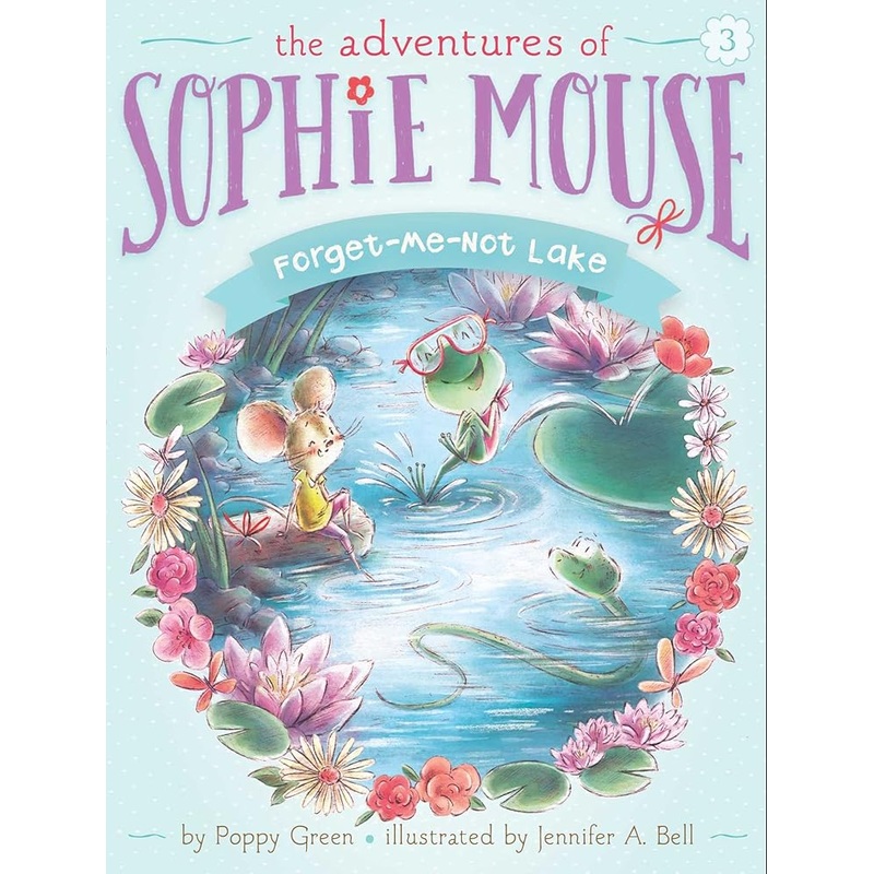 Forget-Me-Not Lake (3) (The Adventures of Sophie Mouse)
