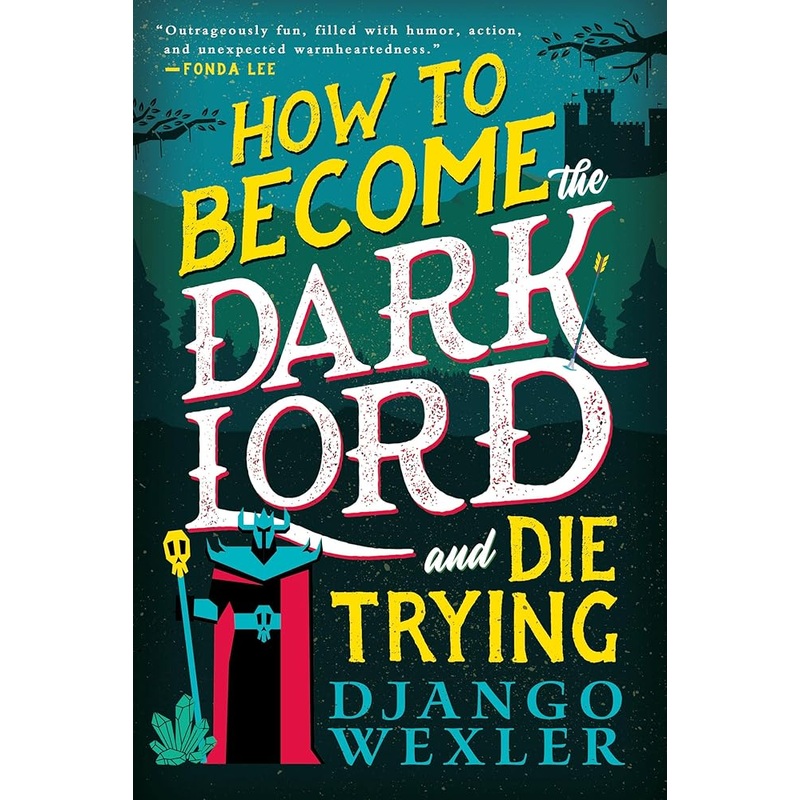 How to Become the Dark Lord and Die Trying (Dark Lord Davi, 1)