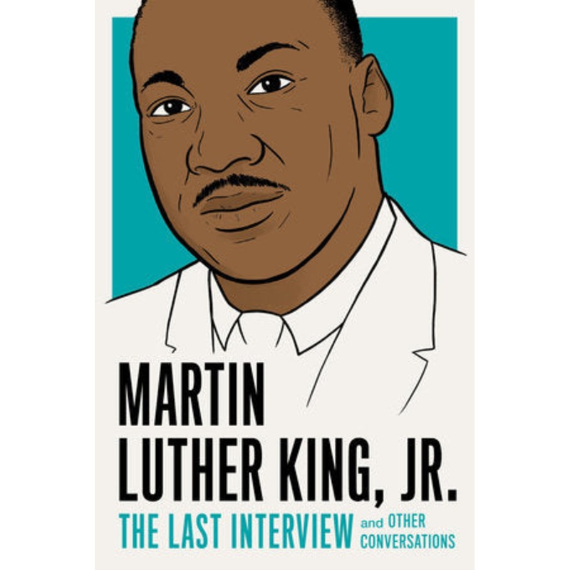Martin Luther King, Jr: The Last Interview