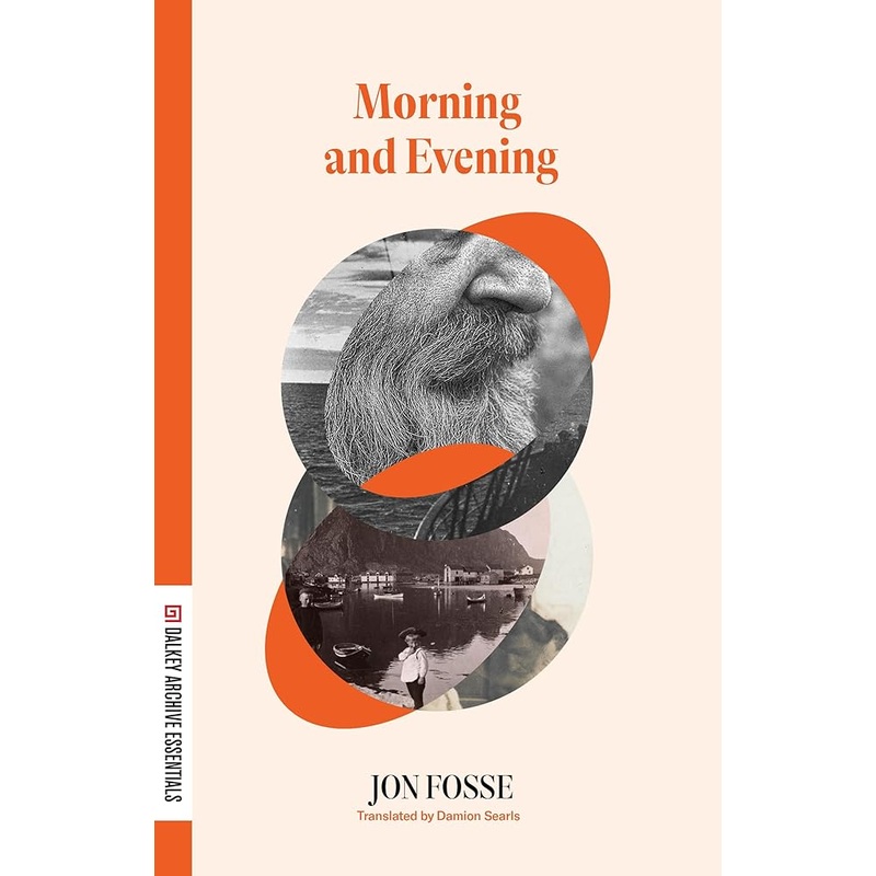 Morning and Evening (Dalkey Archive Essentials)