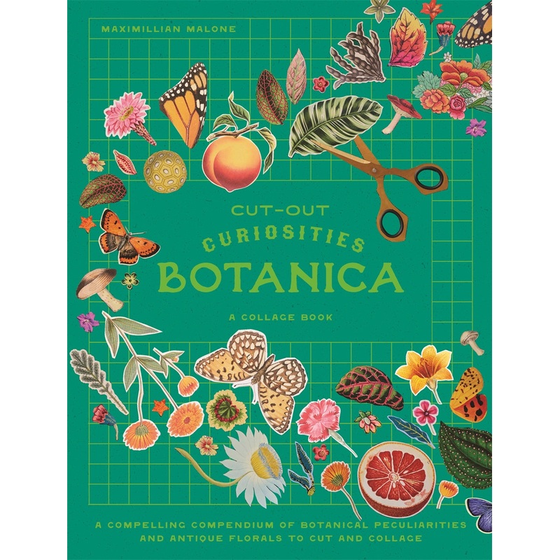 Cut-out Curiosities Botanica: A Collage Book